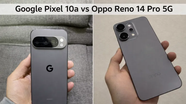 Google Pixel 10a vs Oppo Reno 14 Pro 5G: कैमरा, बैटरी, परफॉर्मेंस में कौन से बेस्ट।